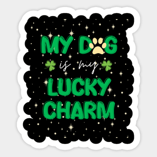 my dog is my lucky charm - st patrick day Sticker